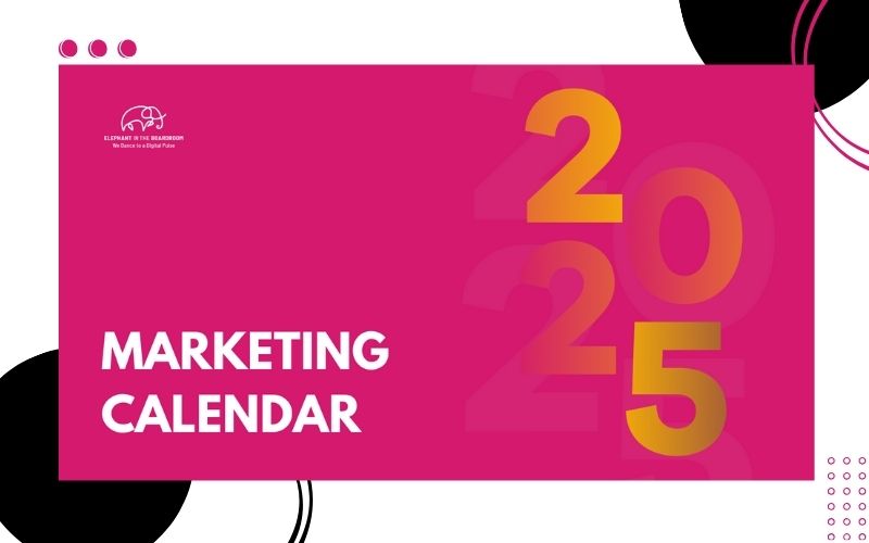 2025 Marketing Calendar Key Dates and Events Elephant